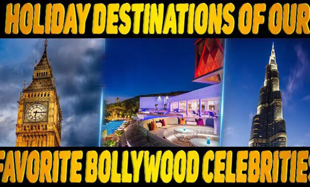 Most Loved Holiday Destinations of Bollywood 