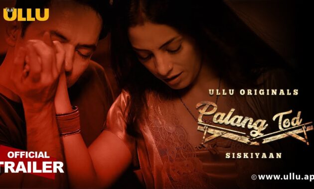 Palang Tod Siskiyaan Ullu Web Series