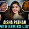 Ayesha Pathan Web Series List