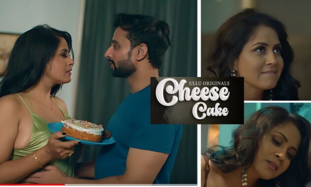 Cheese Cake Ullu Web Series