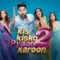Kis Kisko Pyaar Karoon 2