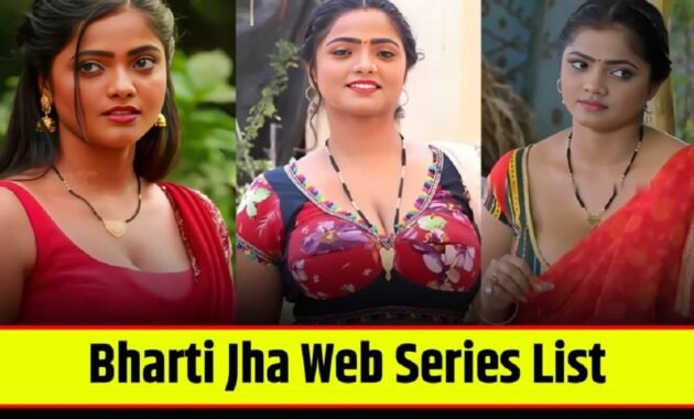 Bharti Jha Web Series